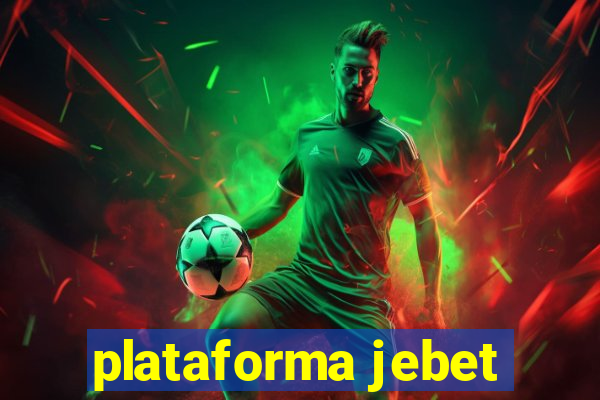 plataforma jebet